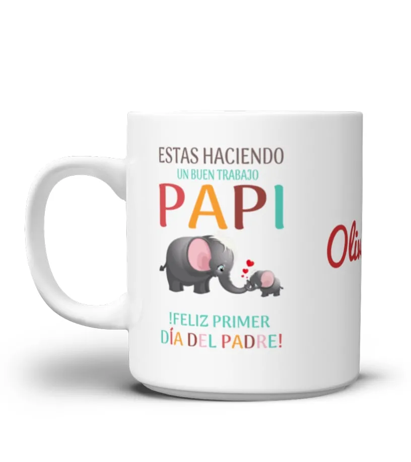 Estás haciendo un buen trabajo Papi ! Feliz primer día del Padre ! Olivia 2020 Taza