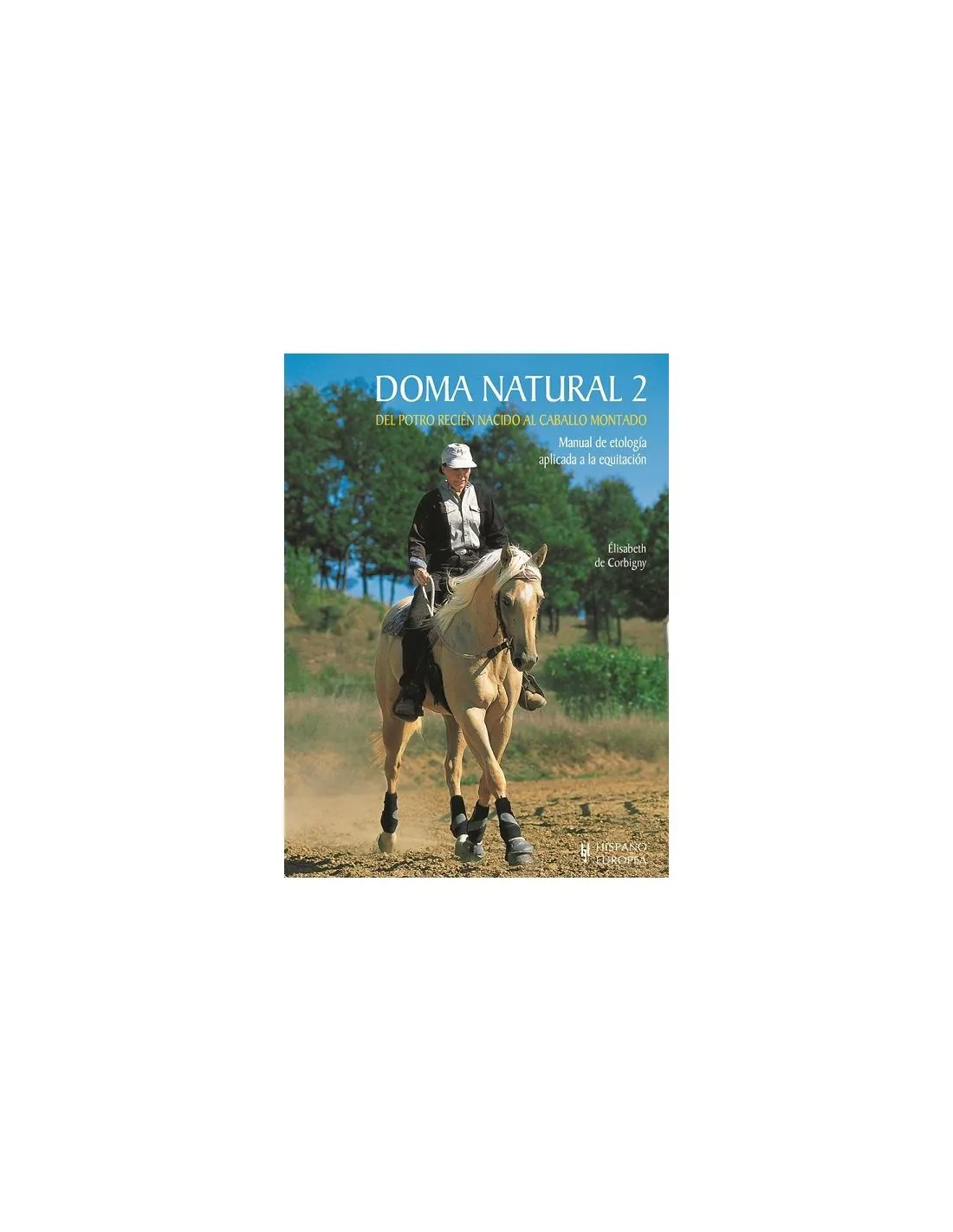 LIBRO DOMA NATURAL 2, DEL POTRO RECIÉN NACIDO AL CABALLO MONTADO