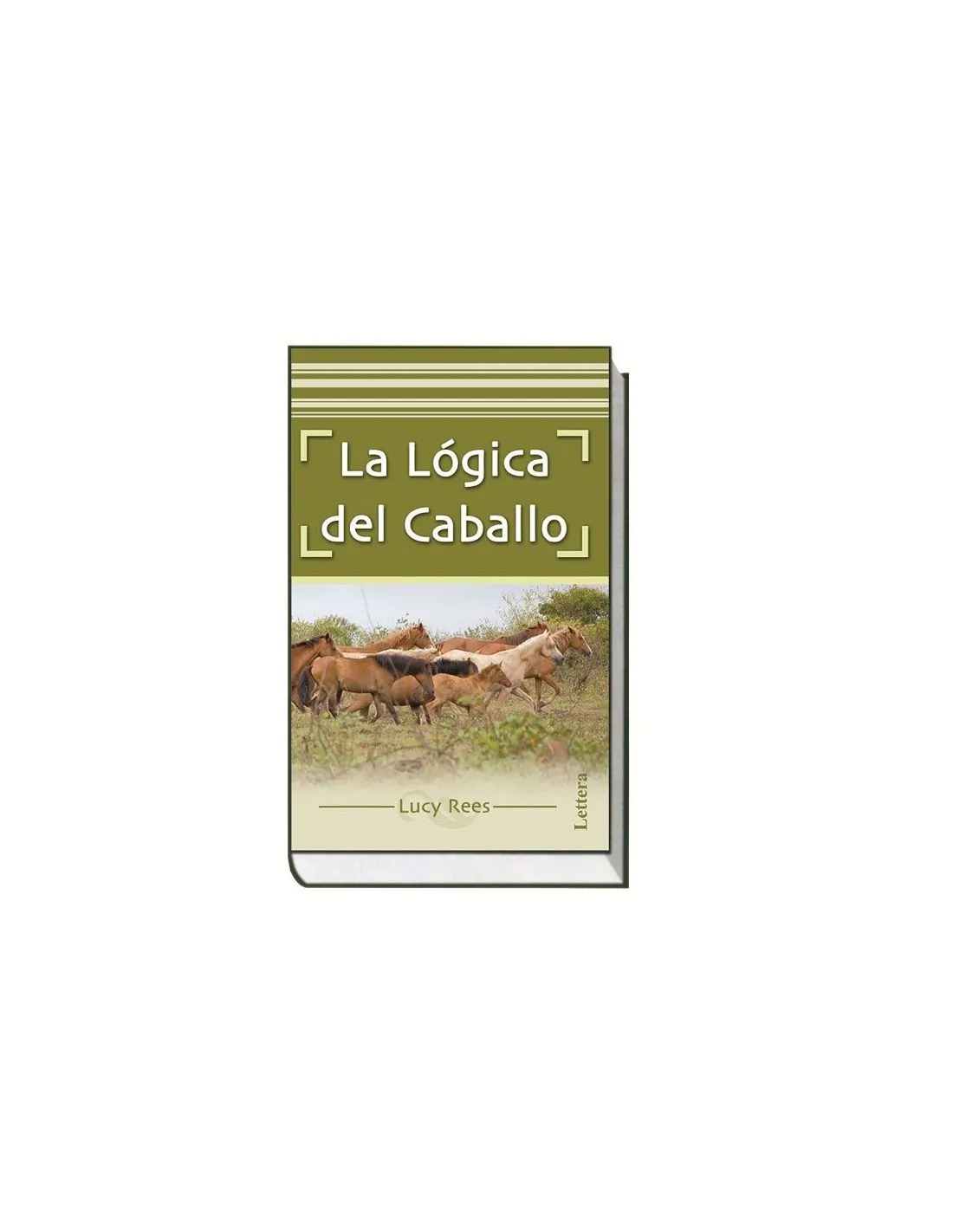 LIBRO LA LÓGICA DEL CABALLO, LUCY REES.